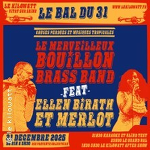 Illustration Le Bal Du 31 : Le Merveilleux Bouillon Brass Band feat Ellen Birath et Merlot