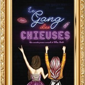 Illustration Le Gang Des Chieuses, Le Zygo Comédie - Vannes