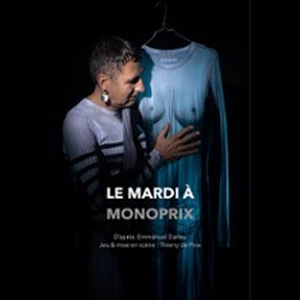 Illustration Le Mardi à Monoprix, Théâtre de l'Essaïon - Paris