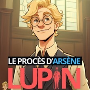 Illustration Le Procès d'Arsène Lupin