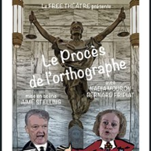 Illustration Le Procès de l'Orthographe, Théâtre de l'Essaïon - Paris