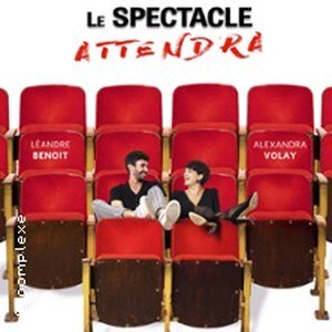 Illustration Le Spectacle Attendra - Le Complexe, Lyon
