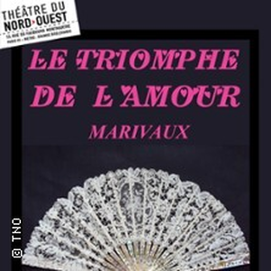 Illustration Le Triomphe de l'Amour - Théâtre du Nord-Ouest, Paris