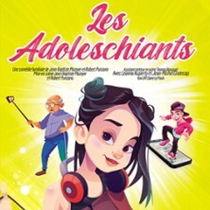 Illustration Les Adoleschiants - Comédie Triomphe, Saint-Etienne