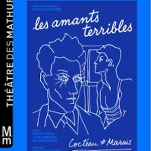 Illustration Les Amants Terribles - Théâtre des Mathurins, Paris