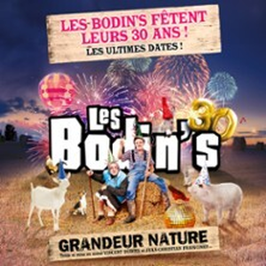 Illustration Les Bodin's fêtent leurs 30 Ans ! - Grandeur Nature, les ultimes dates - Tournée