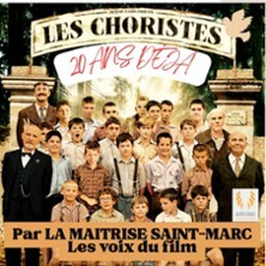 Illustration Les Choristes, 20 Ans Déjà - Par la Maîtrise Saint-Marc, les Voix du Film