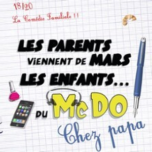 Illustration Les Parents Viennent de Mars, Les Enfants du McDo...chez Papa ( Tournée )