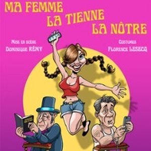 Illustration Ma Femme, La Tienne, La Nôtre