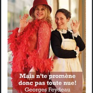 Illustration Mais N'te Promène Donc Pas Toute Nue ! Théâtre de l'Essaïon - Paris