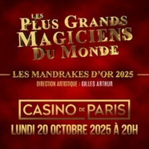 Illustration Mandrakes d'Or 2025 - Les Plus Grands Magiciens du Monde - Casino de Paris