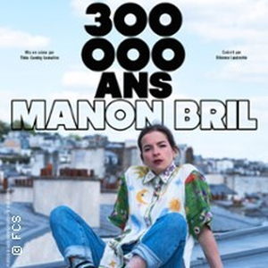 Illustration Manon Bril - 300 000 ans (Tournée)