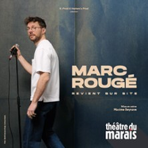 Illustration Marc Rougé Revient sur Site - Théâtre du Marais, Paris
