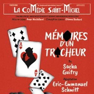 Illustration Mémoires d'un Tricheur - Comédie Saint-Michel, Paris