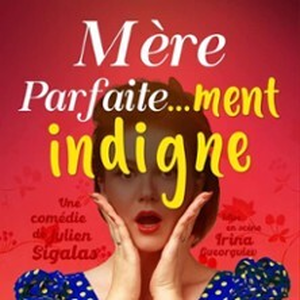 Illustration Mère parfaite...ment indigne !