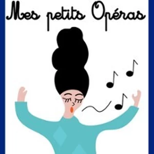 Illustration Mes Petits Opéras - Théâtre la Boussole, Paris