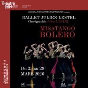 Illustration Misatango Boléro - Ballet Julien Lestel - Théâtre Libre, Paris