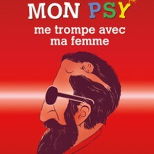 Illustration Mon Psy me Trompe avec ma Femme - La Comédie des K'talents, Perpignan