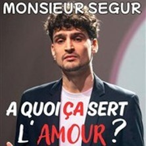 Illustration Monsieur Segur - A Quoi ça Art l'Amour ? - Le Boui-Boui, Lyon