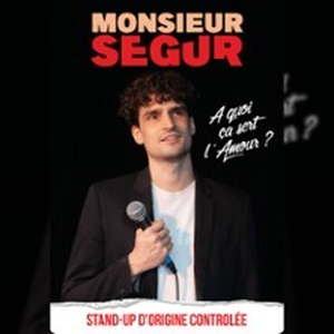 Illustration Monsieur Segur - A Quoi Ca Sert l'Amour ?