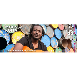 Illustration Moussa Koita - Scènes du monde au Canal #4