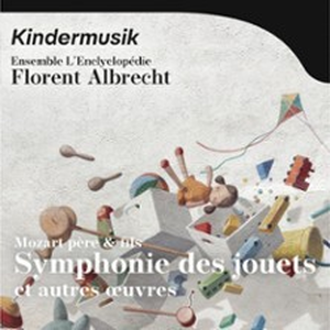 Illustration Mozart Père & Fils - Symphonie Des Jouets et Autres Oeuvres