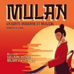 Illustration Mulan, Un Conte Moderne et Musical - Théâtre des Beliers Parisiens