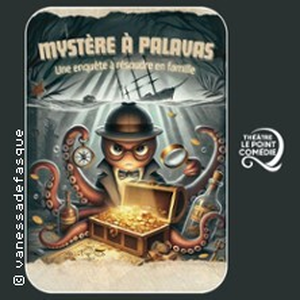 Illustration Mystère à Palavas - Théâtre Le Point Comédie, Montpellier