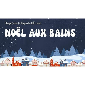 Illustration Noël aux Bains – Un week-end festif et magique à la piscine !