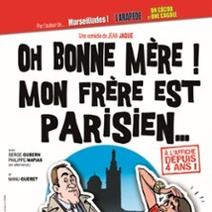 Illustration Oh Bonne Mère ! Mon Frère est Parisien...