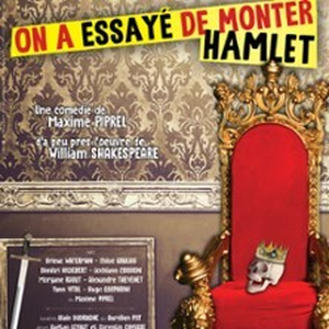 Illustration On a Essayé de Monter Hamlet - Apollo Comedy, Paris