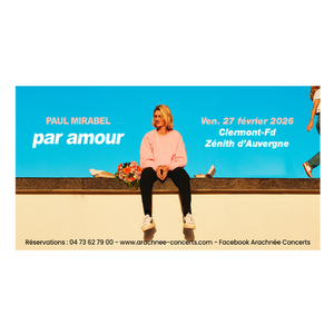 Illustration Paul Mirabel : Par Amour | Zénith d'Auvergne