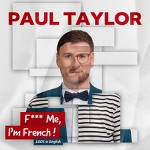 Illustration Paul Taylor - F*** Me I'm French (100% in English) - Tournée