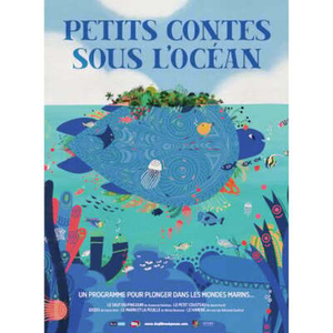 Illustration PETITS CONTES SOUS L'OCEAN ( ciné-Bout'Chou )