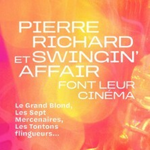 Illustration Pierre Richard et Swingin'Affair Font Leur Cinéma