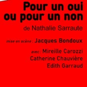 Illustration Pour un Oui ou pour un Non - Théâtre du Nord-Ouest, Paris