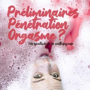 Illustration Préliminaires, Pénétration, Orgasme ?