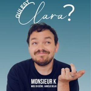 Illustration Qui est Clara ? - Comédie des 3 bornes, Paris