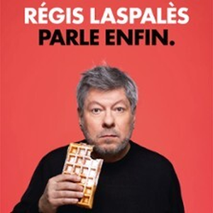 Illustration Régis Laspalès Parle Enfin - Théâtre des Nouveautés, Paris