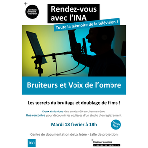 Illustration Rendez-vous avec l’Ina : Bruiteurs et Voix de l’ombre | La Jetée