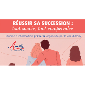 Illustration Réussir sa succession : tout savoir, tout comprendre - Une réunion d'information gratuite