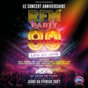 Illustration RFM Party 80 - Le Concert Anniversaire avec RFM