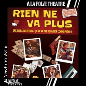 Illustration Rien ne va Plus - A la Folie Théâtre, Paris