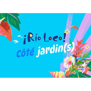 Illustration Rio Loco côté Jardin(s)