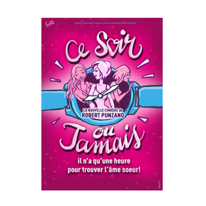 Illustration Robert Punzano : Ce Soir ou Jamais | Comédie des Volcans