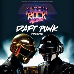 Illustration Robot Rock Alive - Daft Punk Tribute + 1ère Partie