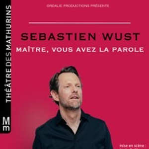 Illustration Sébastien Wust - Maître, Vous Avez La Parole - Théâtre des Mathurins, Paris