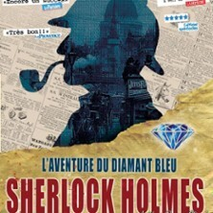 Illustration Sherlock Holmes et l'Aventure du Diamant Bleu - Théâtre des 3 Clés, Paris
