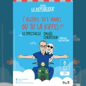 Illustration Smail Chertouk Dans L'Algérie, Tu L'aimes Ou Tu La Kiffes !