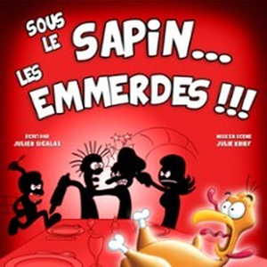 Illustration Sous le Sapin... Les Emmerdes !, Comédie de la Roseraie - Toulouse